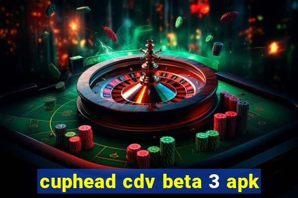 cuphead cdv beta 3 apk