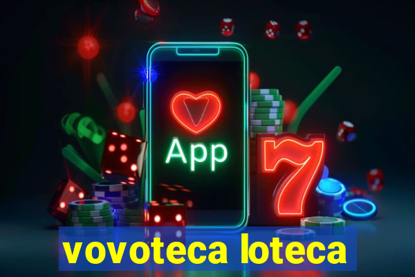 vovoteca loteca