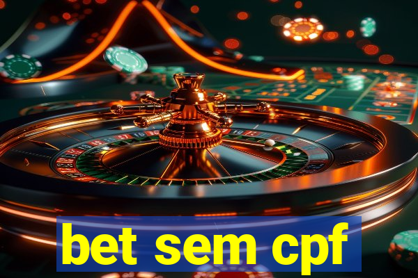 bet sem cpf