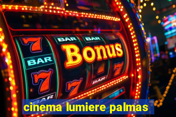 cinema lumiere palmas