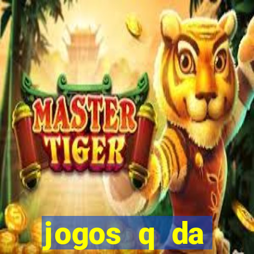 jogos q da dinheiro de verdade