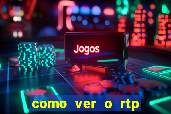 como ver o rtp dos slots