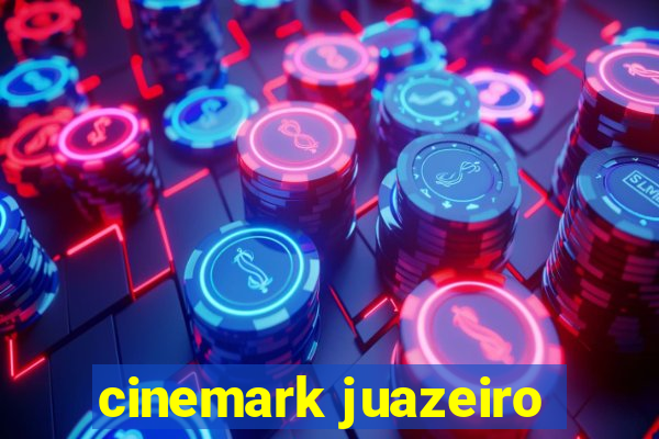 cinemark juazeiro