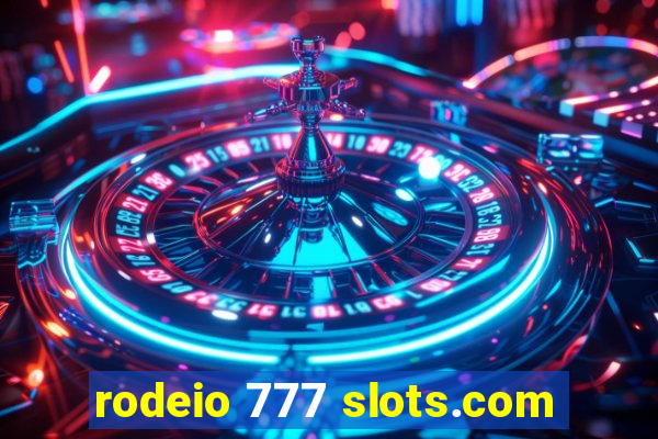 rodeio 777 slots.com