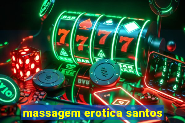 massagem erotica santos