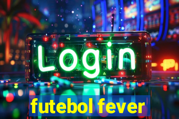 futebol fever