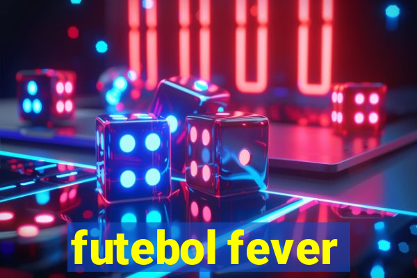 futebol fever