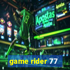 game rider 77