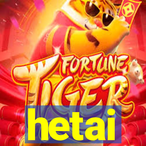 hetai