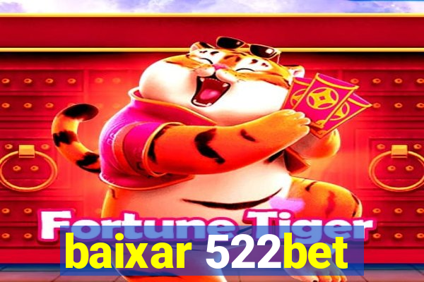 baixar 522bet