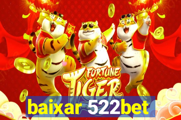 baixar 522bet