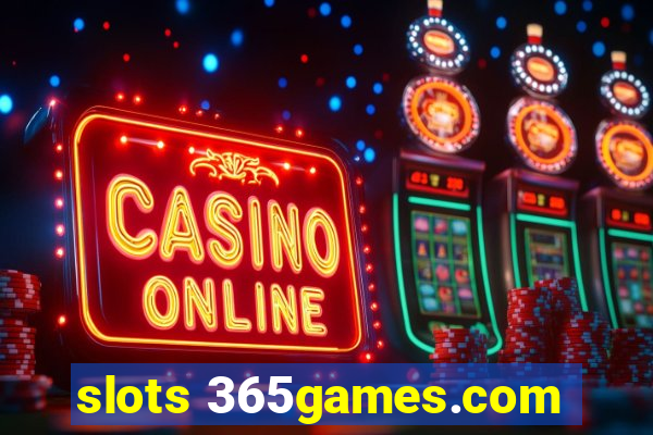 slots 365games.com