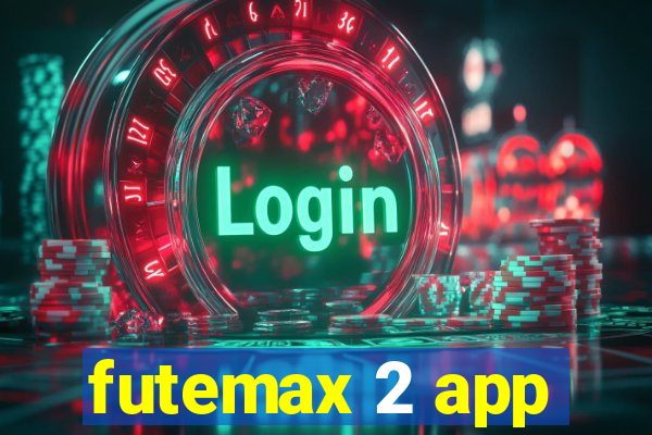 futemax 2 app