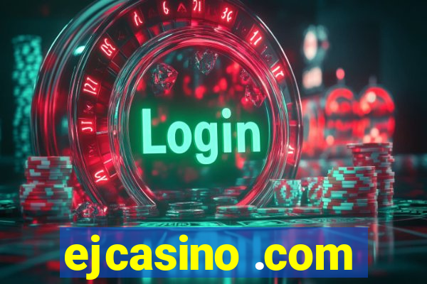 ejcasino .com