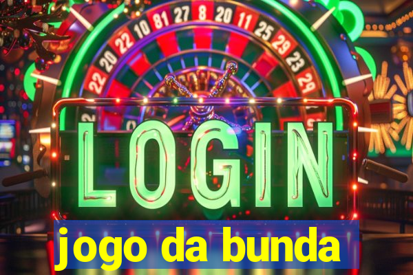 jogo da bunda