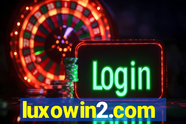 luxowin2.com