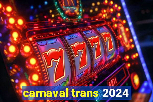 carnaval trans 2024