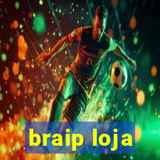 braip loja