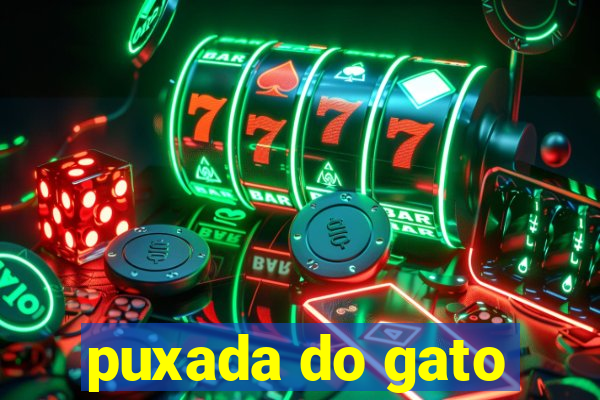 puxada do gato