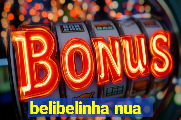 belibelinha nua