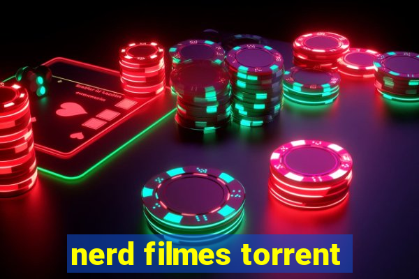 nerd filmes torrent