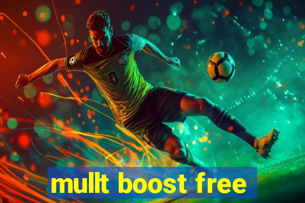 mullt boost free