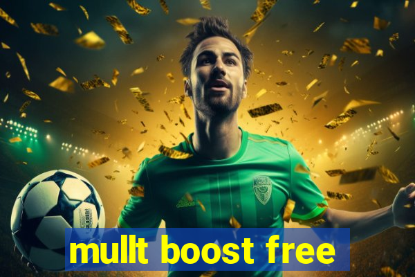 mullt boost free