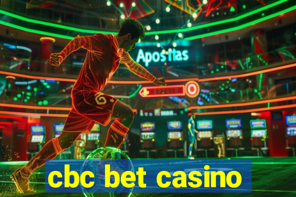 cbc bet casino