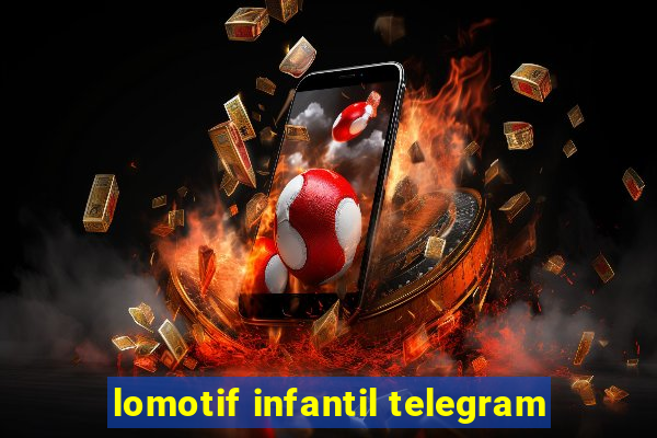 lomotif infantil telegram