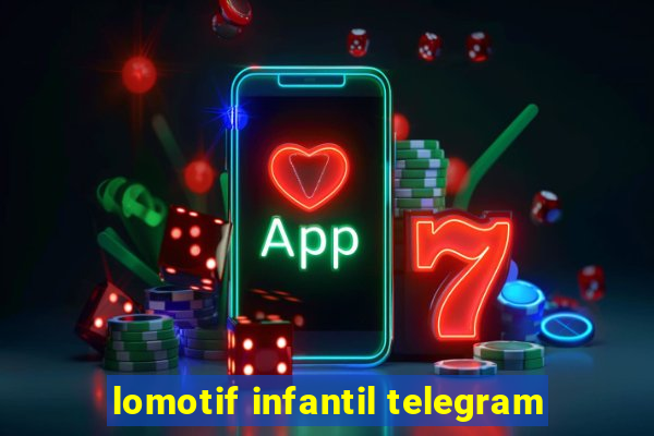 lomotif infantil telegram