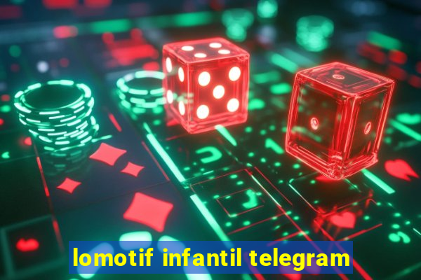 lomotif infantil telegram