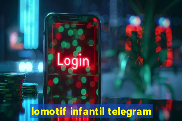 lomotif infantil telegram