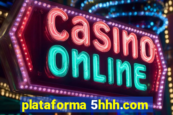 plataforma 5hhh.com