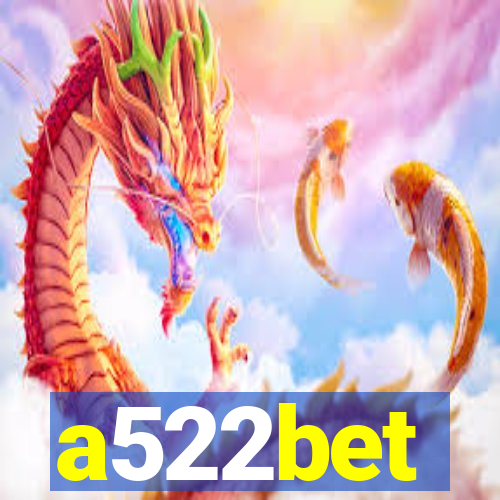 a522bet