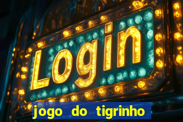 jogo do tigrinho pagando bem