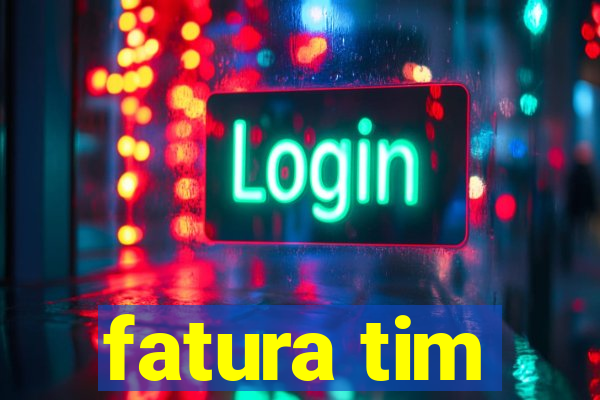 fatura tim