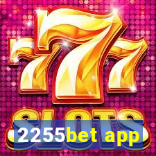 2255bet app