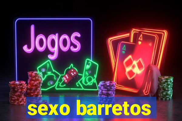 sexo barretos