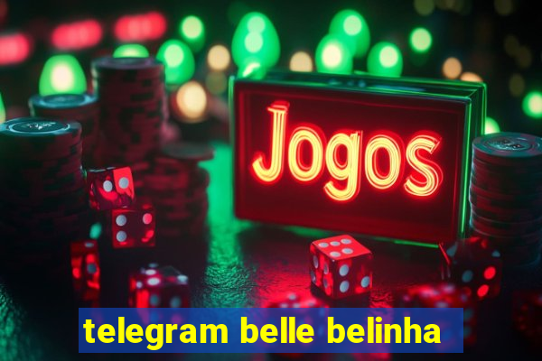 telegram belle belinha