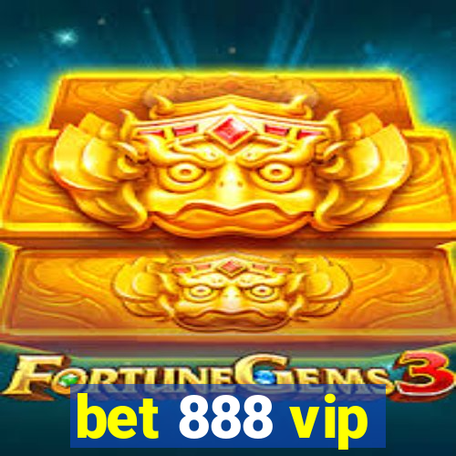 bet 888 vip