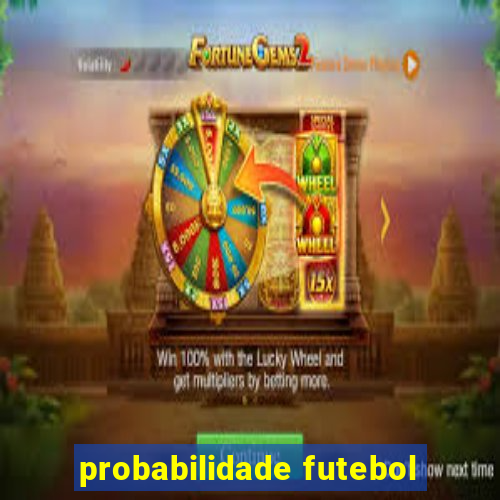 probabilidade futebol