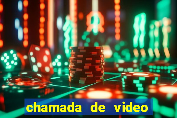 chamada de video garota de programa