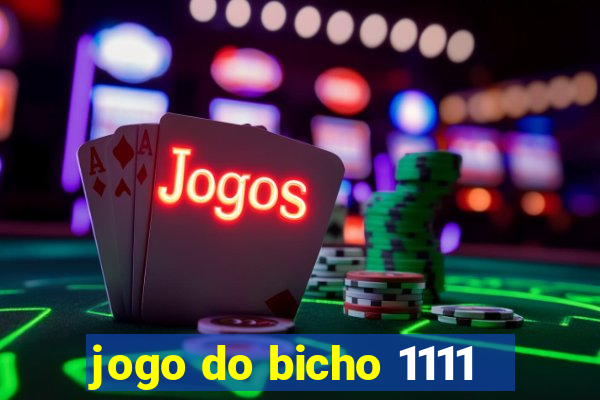 jogo do bicho 1111