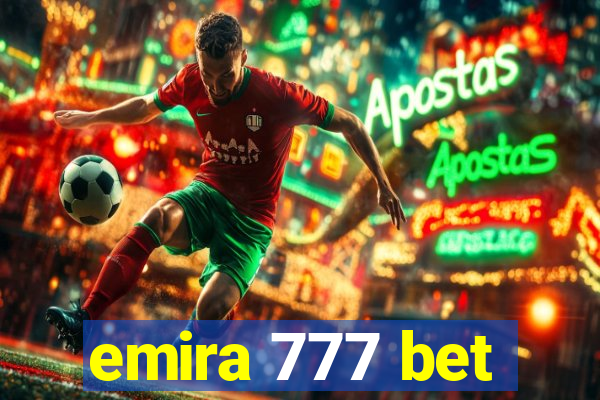 emira 777 bet