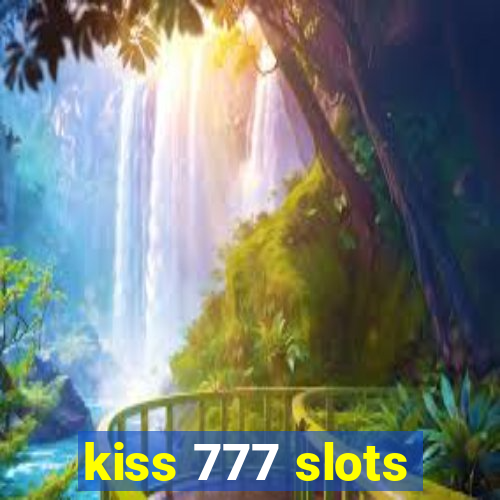 kiss 777 slots