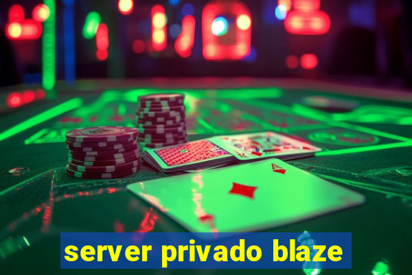 server privado blaze