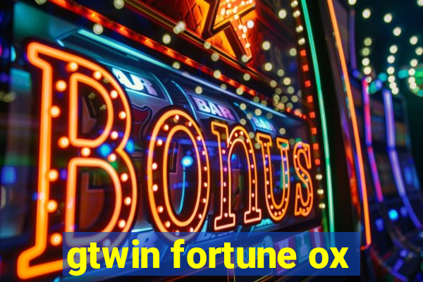 gtwin fortune ox