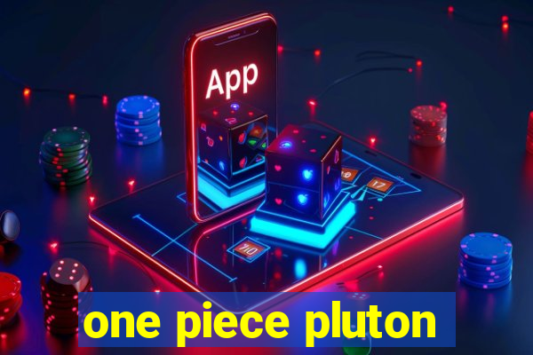 one piece pluton