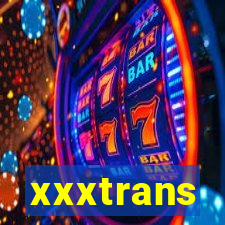 xxxtrans