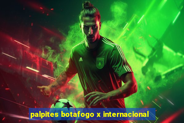 palpites botafogo x internacional